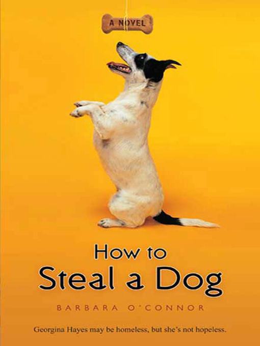 Barbara O'Connor创作的How to Steal a Dog作品的详细信息 - 可供借阅